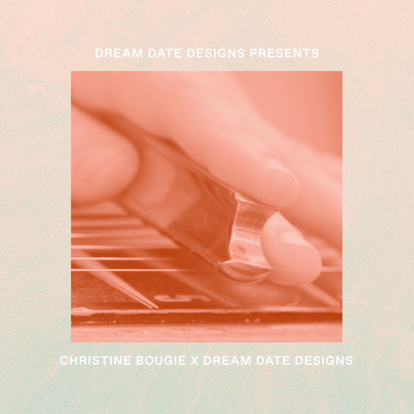 Christine Bougie x Dream Date Designs